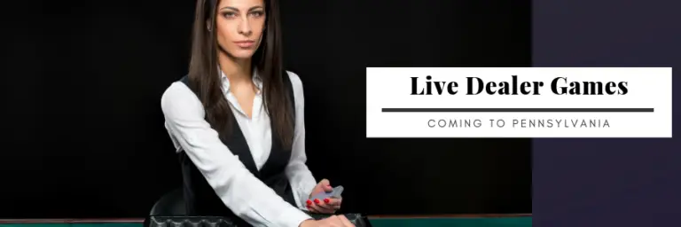 Are Live Dealer Online Casinos Coming To Pennsylvania?