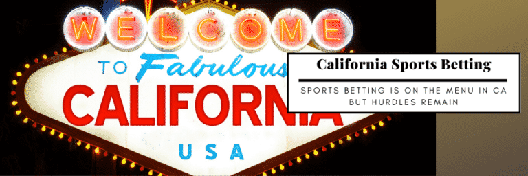 Sports Betting Is On The Menu In California But Major Hurdles Remain